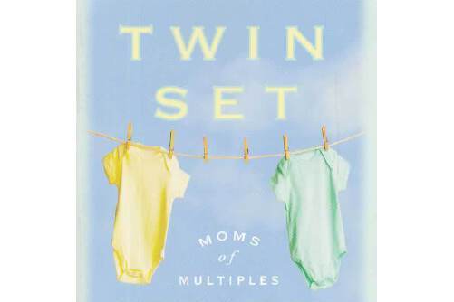 Twin Set : Moms of Multiples Share Survive and Thrive Secrets Twin Set : Moms of Multiples Share Survive and Thrive Secrets