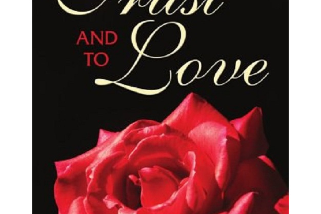 To Trust and To Love To Trust and To Love