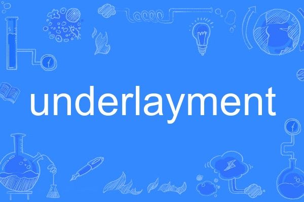 underlayment underlayment