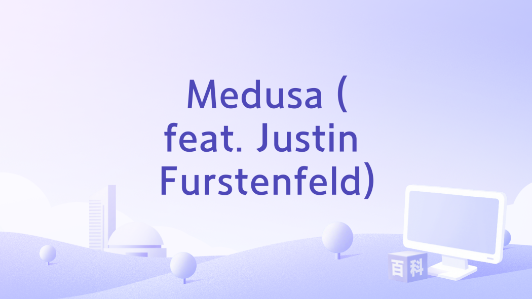 Medusa (feat. Justin Furstenfeld) Medusa (feat. Justin Furstenfeld)
