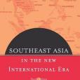 Southeast Asia in the New International Era Southeast Asia in the New International Era