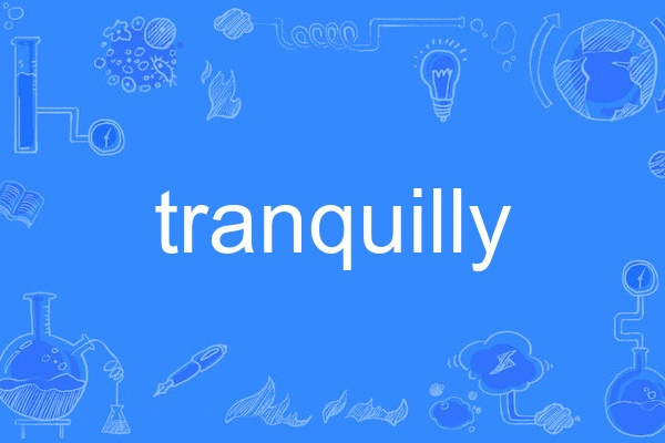 tranquilly tranquilly