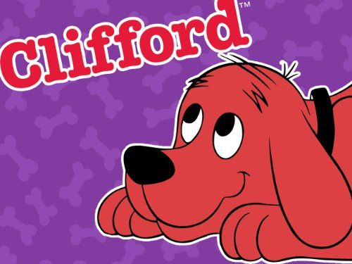 Clifford the Big Red Dog Clifford the Big Red Dog