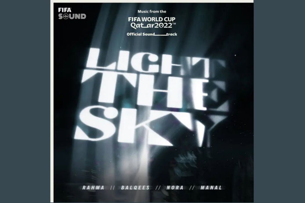 Light The Sky(卡達世界盃官方原聲單曲) Light The Sky(卡達世界盃官方原聲單曲)