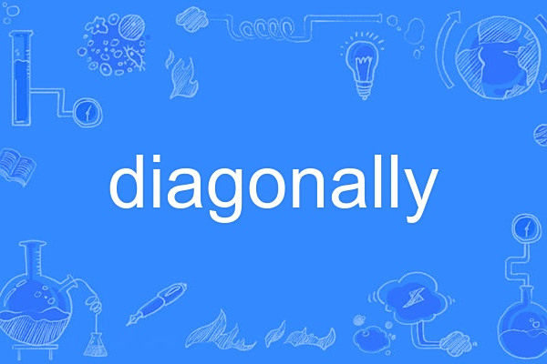 diagonally diagonally