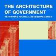 The Architecture of Government The Architecture of Government