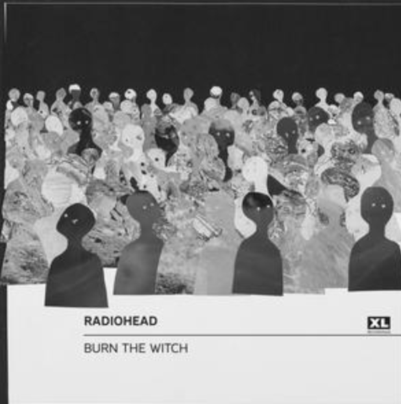 Burn the Witch(Radiohead演唱的歌曲) Burn the Witch(Radiohead演唱的歌曲)
