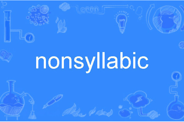 nonsyllabic nonsyllabic