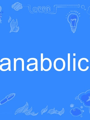 anabolic anabolic