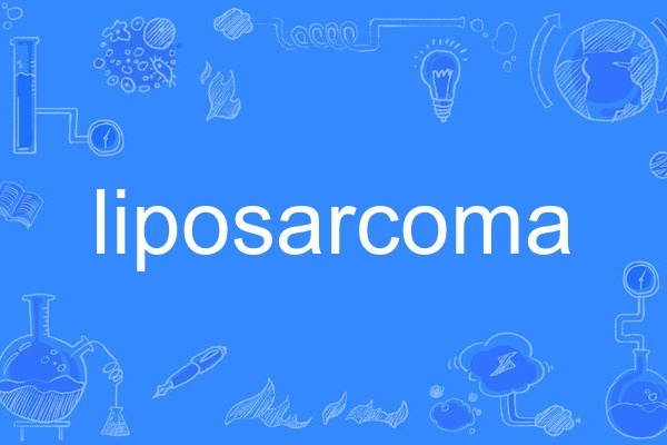liposarcoma liposarcoma
