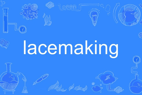 lacemaking lacemaking