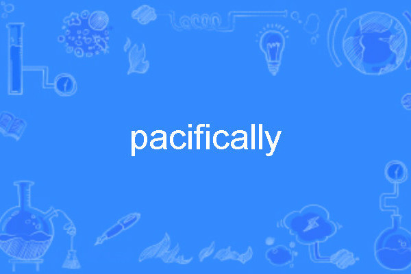 pacifically pacifically