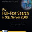 Pro Full-text Search in SQL Server 2008 Pro Full-text Search in SQL Server 2008