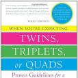 When You\x27re Expecting Twins, Triplets, or Quads When You\x27re Expecting Twins, Triplets, or Quads