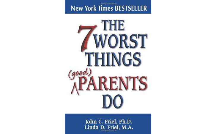 The 7 Worst Things Parents Do 父母不該做的7件事情