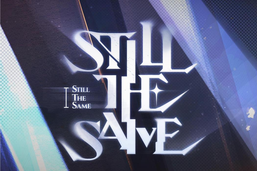 Still The Same(2025年塞壬唱片發行的單曲) Still The Same(2025年塞壬唱片發行的單曲)