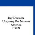 Der Deutsche Ursprung Des Namens Amerika Der Deutsche Ursprung Des Namens Amerika