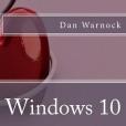 Windows 10: Fast and Easy Start With New Operating System of Microsoft Windows 10: Fast and Easy Start With New Operating System of Microsoft