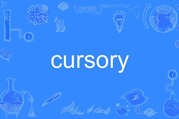cursory cursory