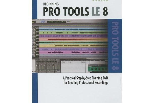 Beginning Pro Tools LE 8 Beginning Pro Tools LE 8