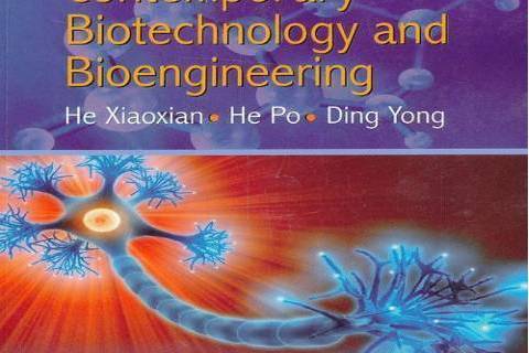 Contemporary biotechnology and bioengineering Contemporary biotechnology and bioengineering