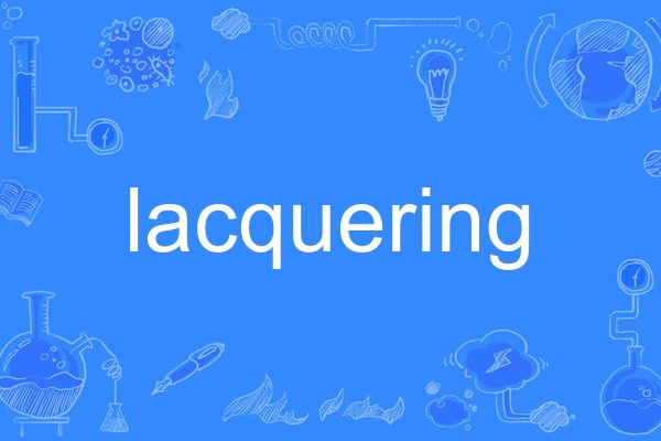 lacquering lacquering