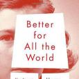 Better for All the World(2007年Vintage出版的圖書) Better for All the World(2007年Vintage出版的圖書)