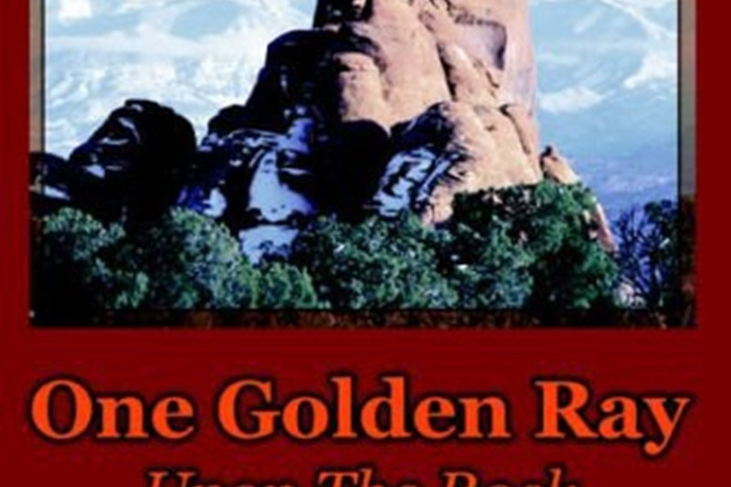 One Golden Ray Upon The Rock One Golden Ray Upon The Rock