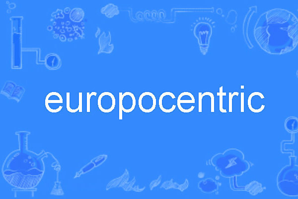 europocentric europocentric