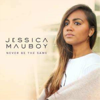 Never Be The Same(Jessica Mauboy)