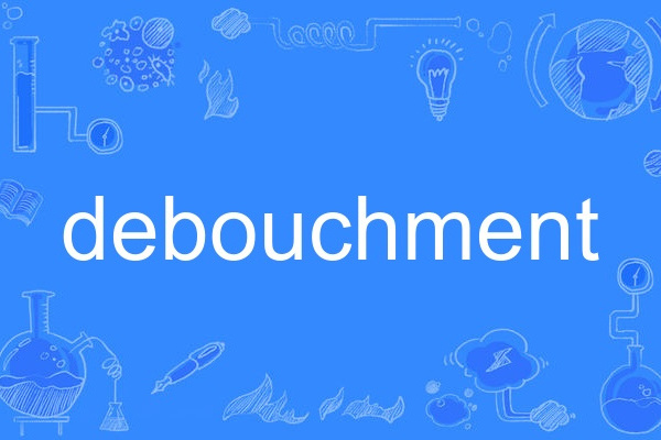 debouchment debouchment
