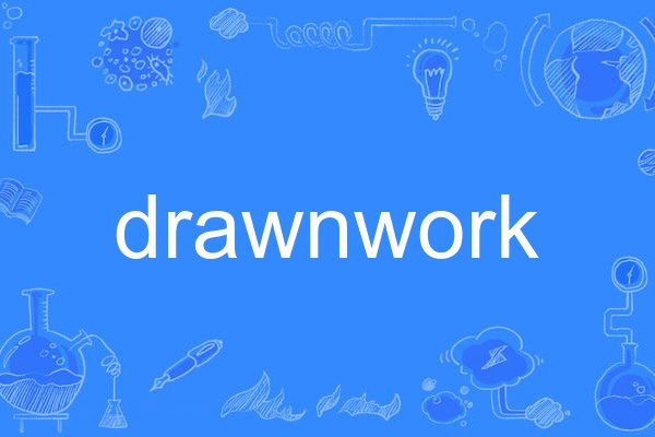 drawnwork drawnwork