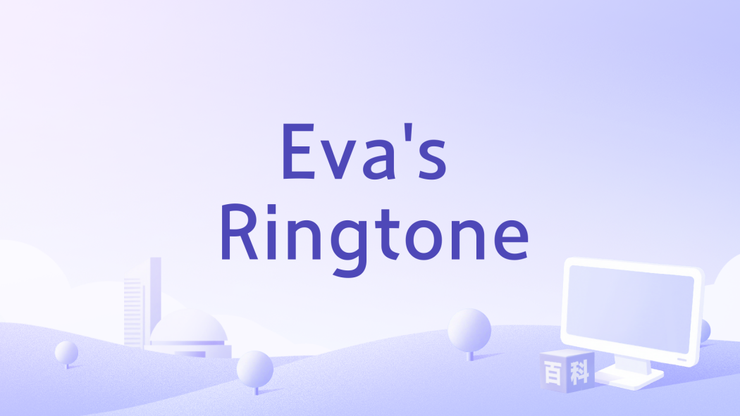 Eva\x27s Ringtone Eva\x27s Ringtone