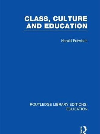 Class, Culture and Education Class, Culture and Education