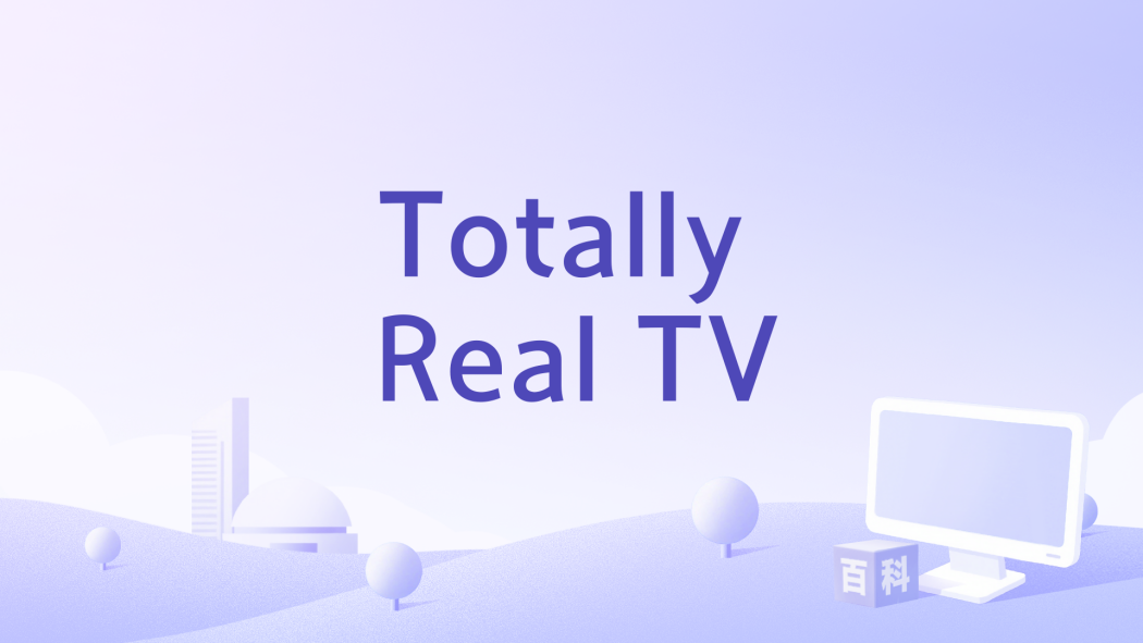 Totally Real TV Totally Real TV
