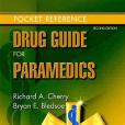 Drug Guide for Paramedics (2nd Edition) (Pocket Reference) Drug Guide for Paramedics (2nd Edition) (Pocket Reference)