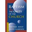 Baptism and the Unity of the Church Baptism and the Unity of the Church