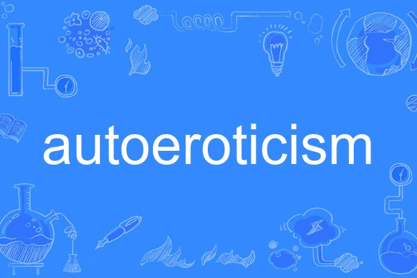 autoeroticism autoeroticism