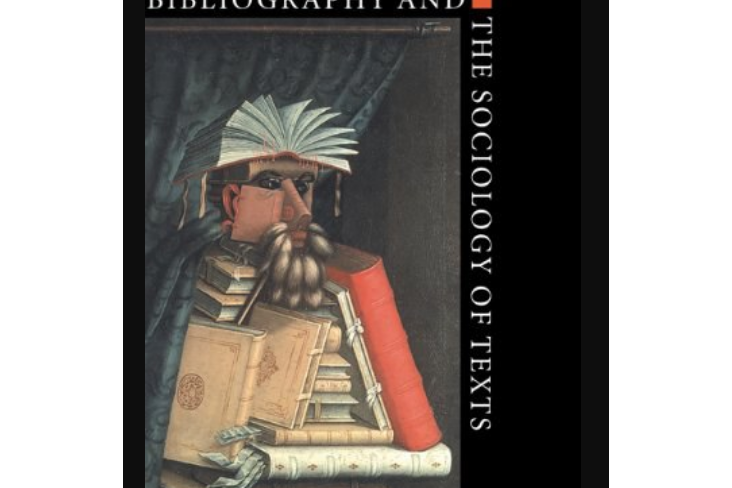 Bibliography and the Sociology of Texts Bibliography and the Sociology of Texts