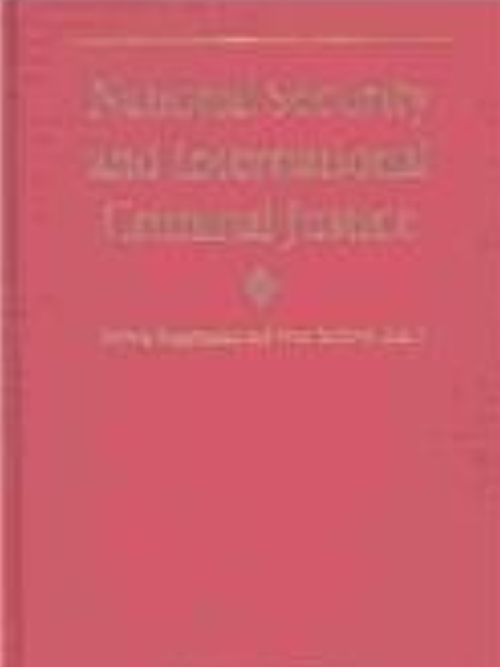 National Security and International Criminal Justice National Security and International Criminal Justice