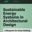 Sustainable Energy Systems in Architectural Design Sustainable Energy Systems in Architectural Design
