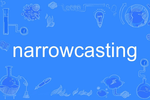 narrowcasting narrowcasting