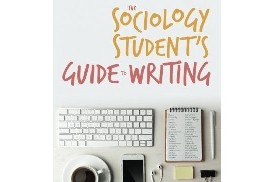 The Sociology Student\x27s Guide to Writing The Sociology Student\x27s Guide to Writing