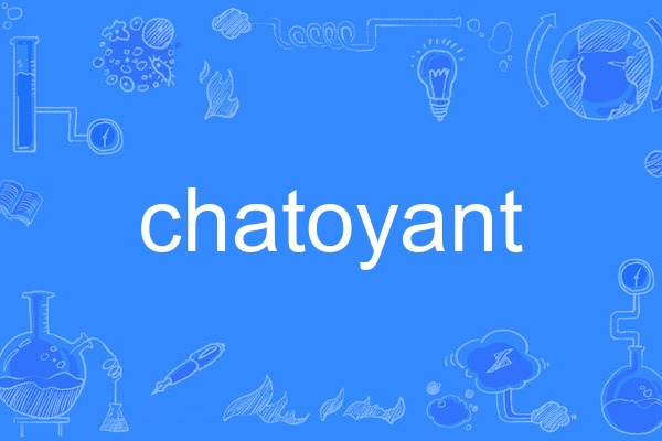 chatoyant chatoyant