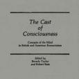The Cast of Consciousness The Cast of Consciousness