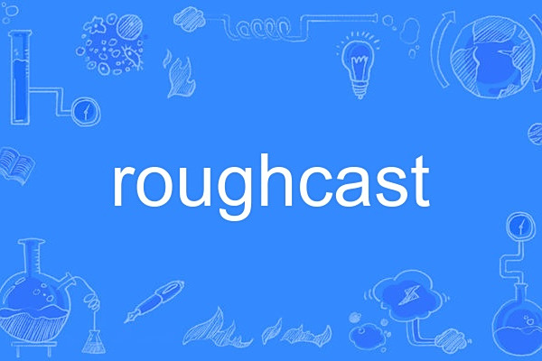 roughcast roughcast