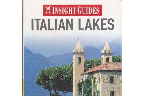 Insight Guides : Italian Lakes Insight Guides : Italian Lakes