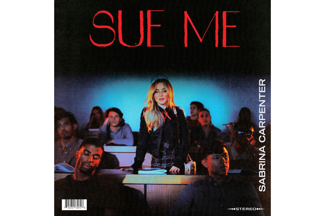 Sue Me(2018年塞布麗娜·卡彭特演唱歌曲) Sue Me(2018年塞布麗娜·卡彭特演唱歌曲)
