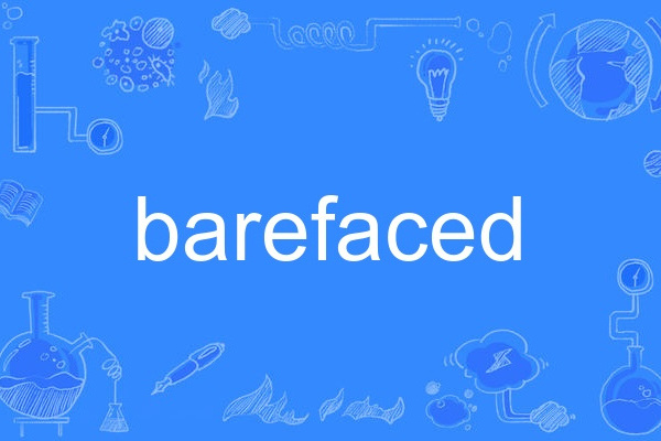 barefaced barefaced