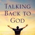 Talking Back to God